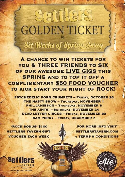 The massive Settlers Golden Ticket competition offers the chance to win tickets for four people to six weeks of live shows at the Tav. 